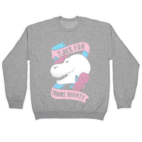 T- Rex for Trans Rights Crewneck Sweatshirt